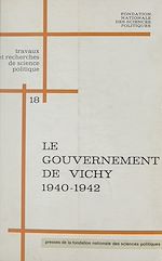 Download this eBook Le gouvernement de Vichy : 1940-1942, institutions et politiques