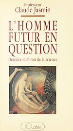 Télécharger le livre :  L'homme futur en question