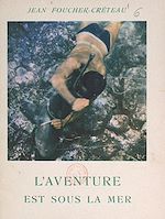 Télécharger le livre :  L'aventure est sous la mer