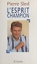 Télécharger le livre :  L'esprit champion