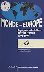 Télécharger le livre :  Monde-Europe. Repères et orientations pour les Français, 1993-1997