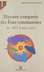 Download this eBook Histoire comparée des États communistes de 1945 à nos jours