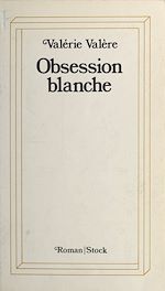 Télécharger le livre :  Obsession blanche