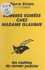 Télécharger le livre :  Sombres soirées chez Madame Glauque