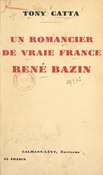 Download this eBook Un romancier de vraie France, René Bazin