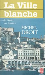 Télécharger le livre :  Le temps des hommes (3). La ville blanche