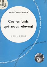 Download this eBook Les problèmes du monde et de l'Église (9). Ces enfants qui nous élèvent