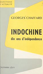 Download this eBook Indochine, dix ans d'indépendance