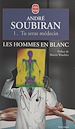 Télécharger le livre :  Les hommes en blanc (1). Tu seras médecin