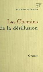 Télécharger le livre :  Les chemins de la désillusion