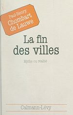 Download this eBook La fin des villes, mythe ou réalité