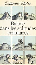 Télécharger le livre :  Balade dans les solitudes ordinaires