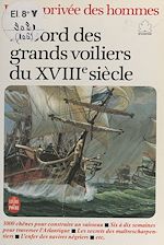 Télécharger le livre :  La vie privée des hommes (7). À bord des grands voiliers du XVIIIe siècle