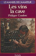 Télécharger le livre :  Les vins, la cave