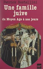Télécharger le livre :  Une famille juive du Moyen Âge à nos jours