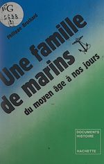 Télécharger le livre :  Une famille de marins, du Moyen Âge à nos jours