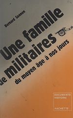 Télécharger le livre :  Une famille de militaires, du Moyen Âge à nos jours