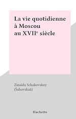Download this eBook La vie quotidienne à Moscou au XVIIe siècle