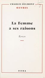 Télécharger le livre :  La femme a ses raisons
