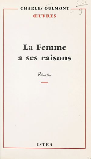 Téléchargez le livre :  La femme a ses raisons