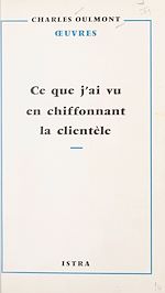 Télécharger le livre :  Ce que j'ai vu en chiffonnant la clientèle