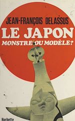 Télécharger le livre :  Le Japon : monstre ou modèle ?