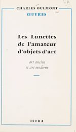 Télécharger le livre :  Les lunettes de l'amateur d'objets d'art
