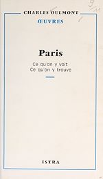 Télécharger le livre :  Paris, ce qu'on y voit, ce qu'on y trouve