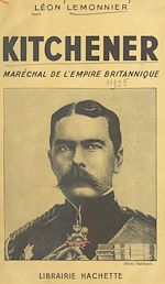 Télécharger le livre :  Kitchener, maréchal de l'Empire britannique