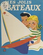 Télécharger le livre :  Mes jolis bateaux