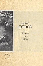 Télécharger le livre :  Manuel Godoy et l'Espagne de Goya