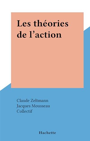 Téléchargez le livre :  Les théories de l'action