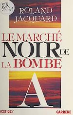 Télécharger le livre :  Le marché noir de la bombe A