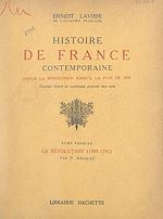 Télécharger le livre :  Histoire de France contemporaine, depuis la Révolution jusqu'à la paix de 1919 (1). La Révolution (1789-1792)