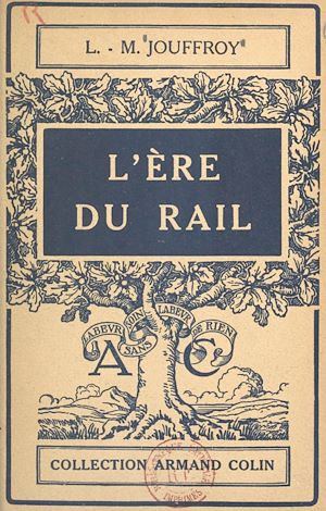 Téléchargez le livre :  L'ère du rail