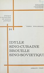 Download this eBook Idylle sino-cubaine, brouille sino-soviétique