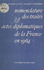 Télécharger le livre :  Nomenclature des traités et actes diplomatiques de la France en 1964