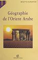 Télécharger le livre :  Géographie de l'Orient arabe