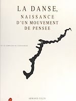 Download this eBook La danse, naissance d'un mouvement de pensée