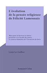 Download this eBook L'évolution de la pensée religieuse de Félicité Lamennais