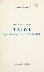 Download this eBook Poésie et système : Taine interprète de La Fontaine