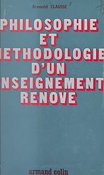 Download this eBook Philosophie et méthodologie d'un enseignement rénové