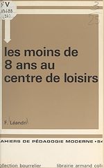 Download this eBook Les moins de 8 ans au centre de loisirs