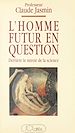 Télécharger le livre :  L'homme futur en question