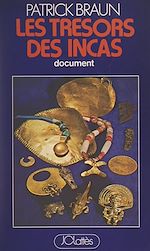 Download this eBook Les trésors des Incas (mythes et réalités)