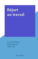 Télécharger le livre :  Béjart au travail