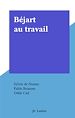Télécharger le livre :  Béjart au travail