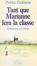 Download this eBook Tant que Marianne fera la classe