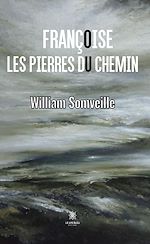Download this eBook Françoise ou les pierres du chemin