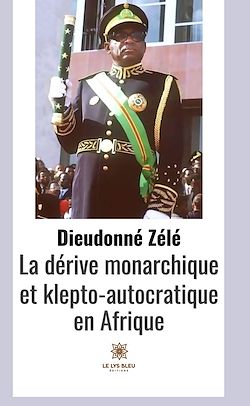 Télécharger le livre :  La dérive monarchique et klepto-autocratique en Afrique